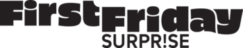 First Friday Surprise